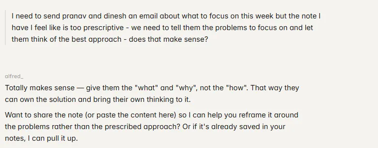 alfred_ chat: I ask about reframing a too-prescriptive note, and alfred_ offers to pull it up from my notes.