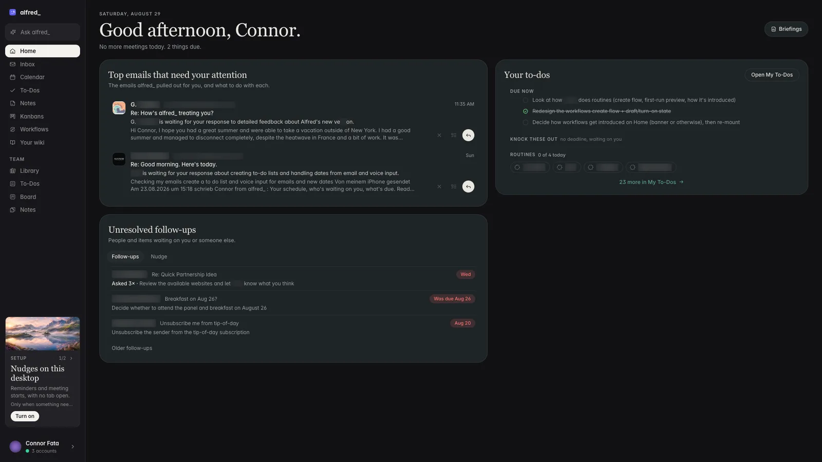 The alfred_ Home screen in dark mode: top emails that need attention, unresolved follow-ups, and the day’s to-dos and routines on one page